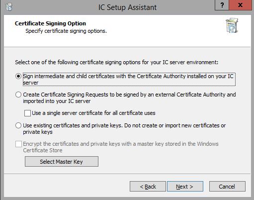 196 Run IC Setup Assistant Generated Certificates and Private Keys Server Group Certificate and Private Key Screen Server Group Certificate and Private Locations Screen Troubleshooting Server Group