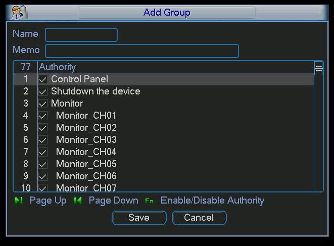 Figure 5-55 5.5.5.2 Add/Modify Group Click add group button, the interface is shown as below. See Figure 5-56. Here you can input group name and then input some memo information if necessary.