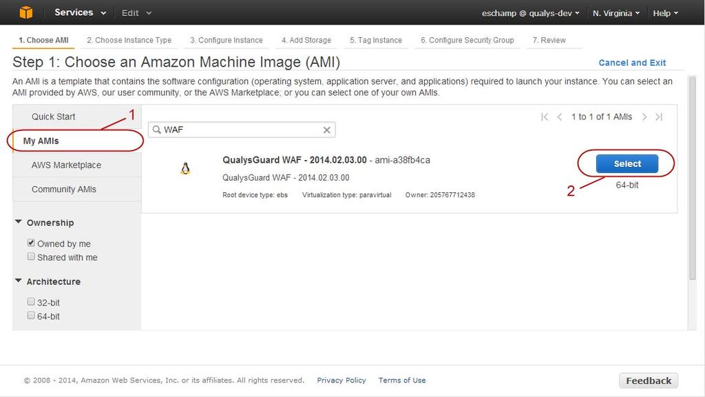 Amazon EC2 Configuration 2) Choose the WAF AMI Click My AMIs (1) and then select the QualysGuard WAF AMI (2).