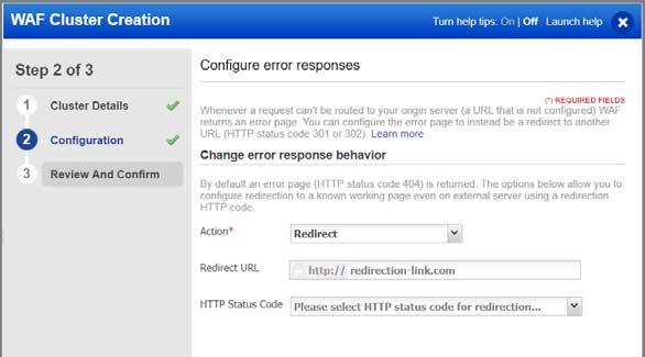 For error responses you can choose to show the default WAF error page, or define a custom response or a redirection code (301 or 302)