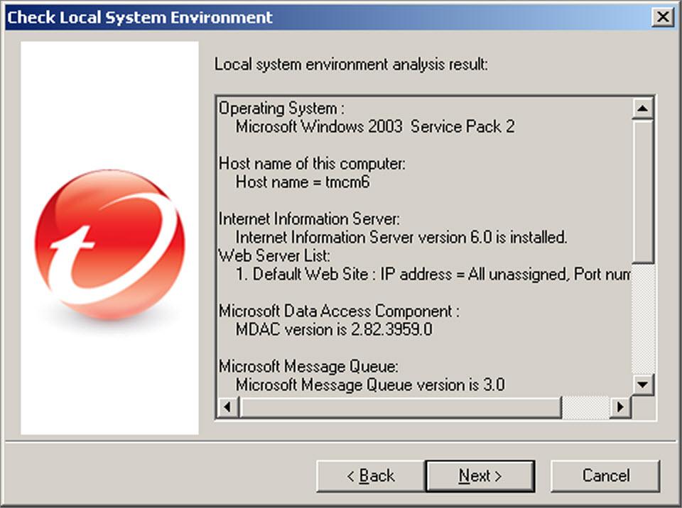 Control Manager 6.0 Installation Guide FIGURE 3-3. Displays local system environment information Specifying the Installation Location Note Creation of 8.