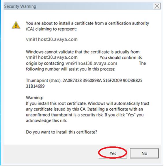 User and device administration 10. If the certificate had not been previously installed on this server, then the system displays a Security Warning window. Select Yes.