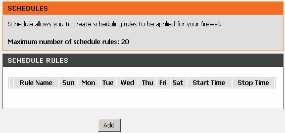 Schedules Choose ADVANCED > Schedules. The page as shown in the figure appears. Click Add to add a schedule rule.