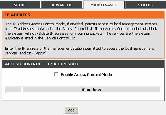 IP Address In the ACCESS CONTROLS page, click IP Address. The page as shown in the figure appears.