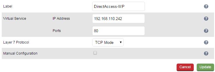 Appliance Configuration for DirectAccess i.e. directaccess-nls.robstest.com 192.168.110.244 C - CONFIGURING FOR CONNECTIVITY VERIFIER (WEB PROBE) SERVERS Setting up the Virtual Service (VIP) 2.