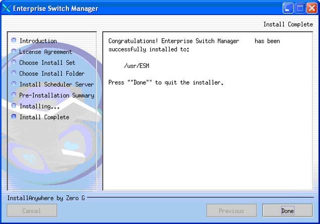 Installing ESM in a Solaris environment 23 dialog box When the installation is complete, the Install Complete dialog box appears ("Install Complete dialog box"