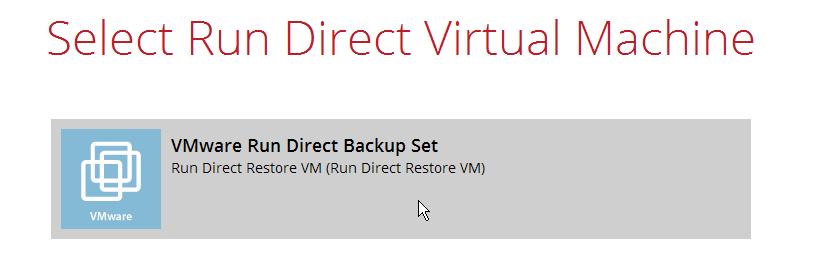 Alternatively, select the backup set which contains the VM that you