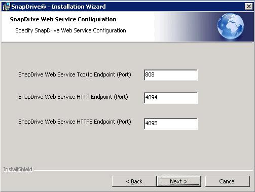 7. In the SnapDrive Web Service Configuration window (Figure 22), type in the ports for the Web services connections (leave the