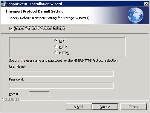 In the SnapDrive Transport Protocol Default Setting window (Figure 23), select the protocol for the transport (leave default unless