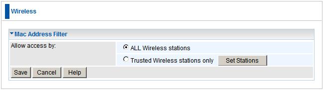 Setup Wireless - MAC Filter This function allows you to allow or deny access to Wireless stations using their MAC Addresses.