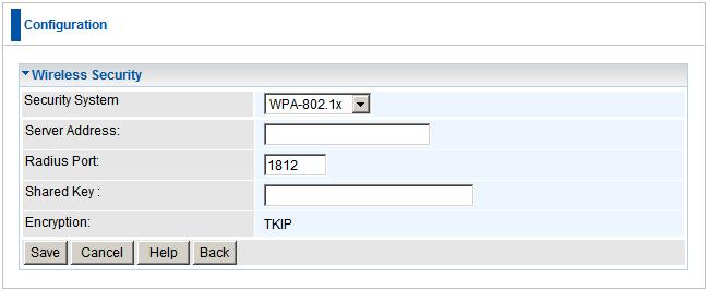 Setup WPA / WPA2-802.1x Wireless Security WPA / WPA2-802.1x Data WPA / WPA2-802.1x Screen Server Address Radius Port Shared Key Enter the server address here.