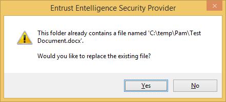 o If the Entrust Entelligence Security Provider dialog box displays requesting confirmation to replace the file: Click