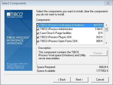 Installation in GUI Mode 11 Figure 3 Select Components Dialog Table 3 Installed Components Component TIBCO iprocess Workspace (Windows) TIBCO iprocess Administrator Case Close & Purge Facilities