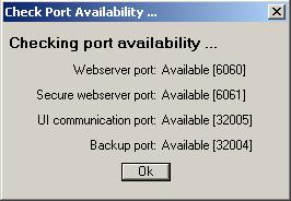 f. For example, if the Check Port Availability dialog shows status as "Webserver port: Available [6060]", it means, the 6060 TCP port is available for running StoreGrid Webserver. 12.