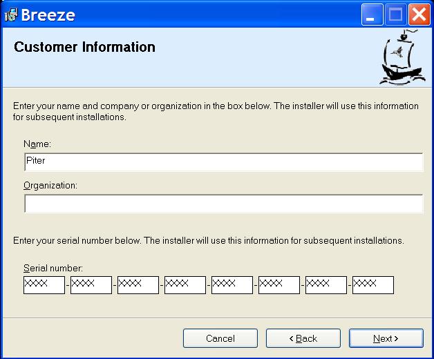 Install/Uninstall Breeze Getting Started Guide 4. Dialog "Customer information" is displayed. Enter customer data and serial number if it is required.
