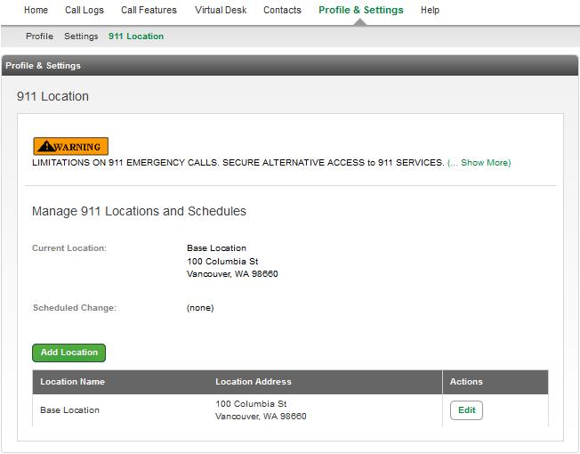 911 Location Anytime you are using your service at a service address other than your Base Location, you should log into your portal and update your 911 Location.