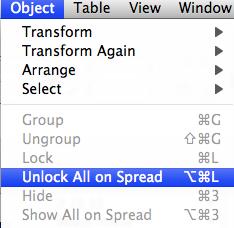 22). Notice now that InDesign restricts the object from being altered in any way. To unlock the object(s), click Object > Unlock All on Spread (Fig. 23).