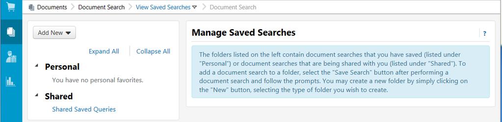Creating a Folder for Saved Document Searches This exercise will demonstrate how to create a Saved Search folder from the Saved Searches page.