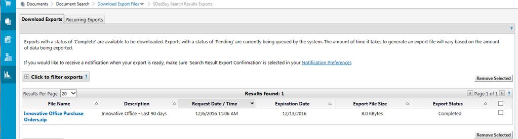 submitted. Pending and completed exports are available in: Documents> Document Search > Download Export Files.