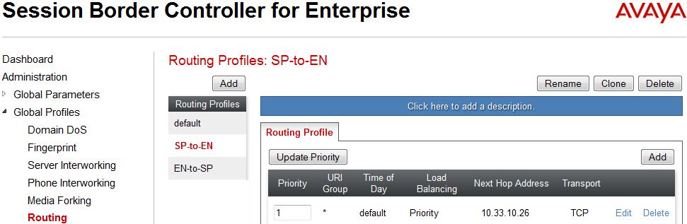 Routing Profile for SP The screenshot below illustrate the routing profile from Avaya SBCE to the SP network, Global Profiles Routing: EN-to-SP.