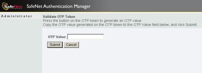 86 Validating Your OTP Token If you repeatedly generate an OTP without submitting one for authentication, or if the time function of your OTP token has deviated, your OTP token loses its