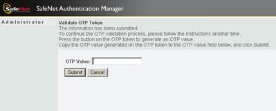 Enrolling a New SafeNet etoken Virtual Temp 87 6. An OTP validation successfully completed message is displayed. 7. Click Back to main menu to return to the Welcome to the Self Service Center window.