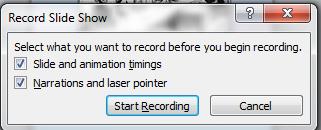 3. In the next Record Slide Show window, make sure the Narrations and laser pointer box is selected and click Start Recording to