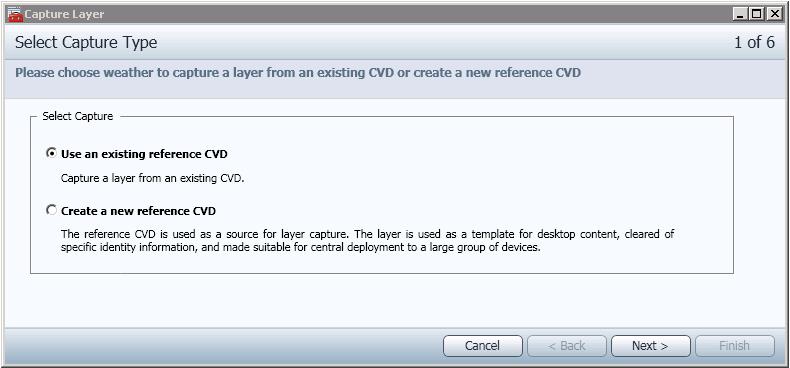 that Reference CVD. To capture a Base Layer: 1. In the Mirage Management Console, select Common Wizards, then Capture Layer. 2.