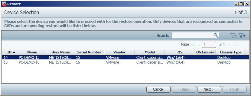 Restoring a CVD Using the Disaster Recovery Wizard 4. The Device Selection window appears. Select the device you would like to proceed with for the restore operation.