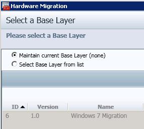 Using the Hardware Migration Wizard 5. Select the Base Layer (optional).
