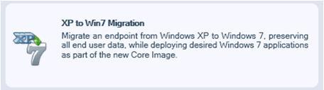 XP to Windows 7 Migration 18.3 XP to Windows 7 Migration The Windows 7 Migration wizard downloads and migrates existing Windows XP endpoints to Windows 7.