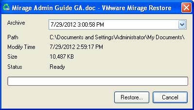 Directory Level Restore The VMware MirageRestore window appears. 2. Select the archive date from which you want to restore the file.