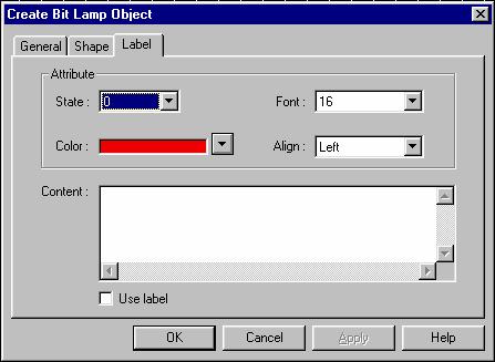 Fill in General Tab items: Description: A reference name (not displayed) that you assign to the Bit Lamp Read Address: Bit in the PLC that controls the Bit Lamp state, shape and label Attribute: -