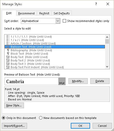 Figure 38 Manage Styles dialog. When the Manage Styles dialog opens, Tab to the list of Styles if it doesn t already have focus and press B for Balloon Text.