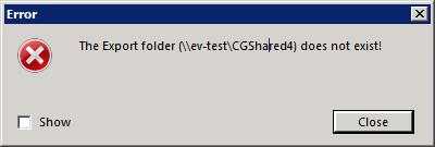 FAQ (what to do with failures) Shared folder not reachable - The Export folder does not exist Solution: check that the path to Shared folder is correctly configured in the EV target configuration