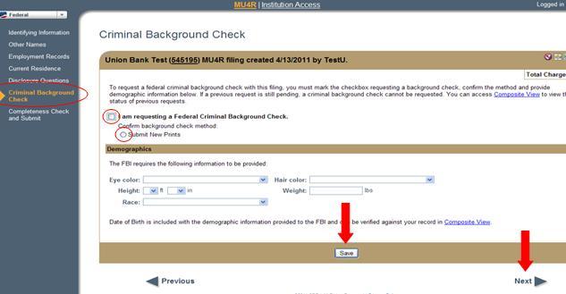 Click the checkbox indicating I am requesting a Federal Criminal Background Check. 8. Select Submit New Prints. 9. Click Save. 10. Click Next. 11. On the following screen click Submit Filing.