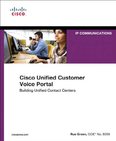 New Unified CVP Book Published December 2011 by Cisco Press Title: Cisco Unified Customer Voice Portal: Building Unified