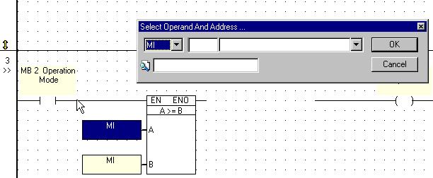 Ladder 5. Enter the Operands and Addresses in the dialog boxes and click OK. 6.