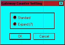 The Gateway Counter Setting Dialog Box will be displayed. Select Standard or Expand and click the OK Button.