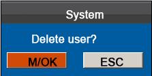3.2.4 Delete a User Press / to select user and press numeric key '0', pop-up the Prompt box. Press [M/OK] to delete the user or [ESC] to cancel.