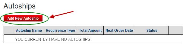 V. Autoship Order Creation To create an Autoship order, navigate to the page with the Autoship module and you will see the following Autoship