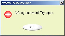 You have three tries to input the password. After three tries, the following message will popped up. And you have to unplug and plug the device in order to do future action.
