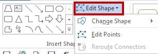 Switching Shapes The following explains how to switch shapes in the document: 1. In the Insert Shapes group, click the Edit Shape icon. A drop-down menu will appear. Figure 34 - Edit Shape Icon 2.