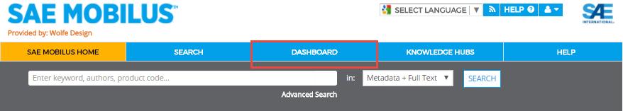 6. DASHBOARD The Dashboard is your place to customize the SAE MOBILUS platform for your specific needs. Create folders, organize documents, and save searches.
