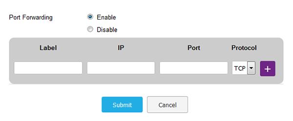 The Port Forwarding table displays. 7. Add a service or application for port forwarding: a. In the Label field, enter a name for the service or application. b.
