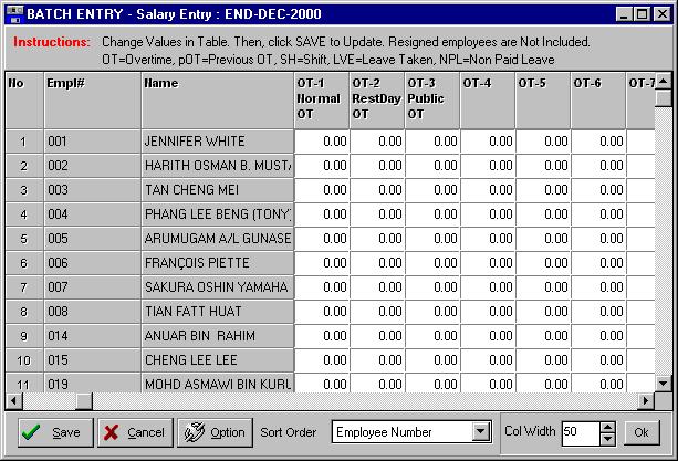 Batch Entry Salary Entry module effectively reduces data entry work-load by introducing a batch entry screen