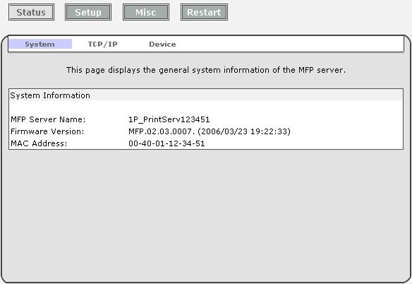 MFP Server Name: This option allows you to view device name of the MFP server. Firmware Version: This option allows you to check the firmware version of the MFP server.