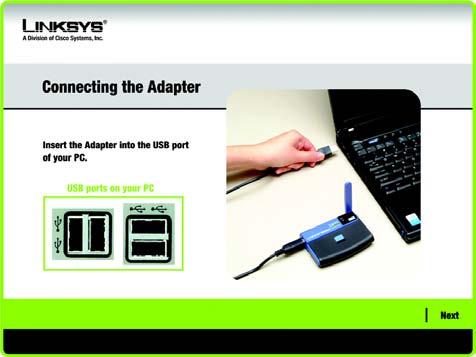 3. Windows will begin copying the files onto your PC. 4. The Setup Wizard will now prompt you to connect the Adapter to your PC s USB port.