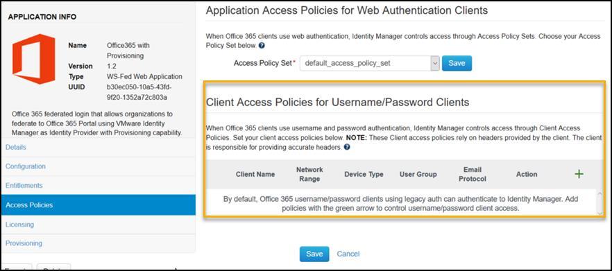 4. In the Client Access Policies for Username/Password Clients section, click + to add a new client access policy. 5. Select the conditions to apply to the client access policy.