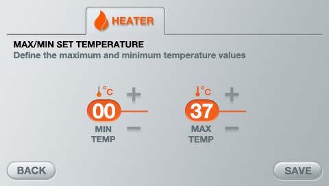 SETTINGS MENU cont Min/Max Set Temperature You can change the minimum and maximum temperature displayed on your slider,